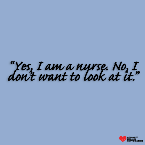 funny nurse quote look at it